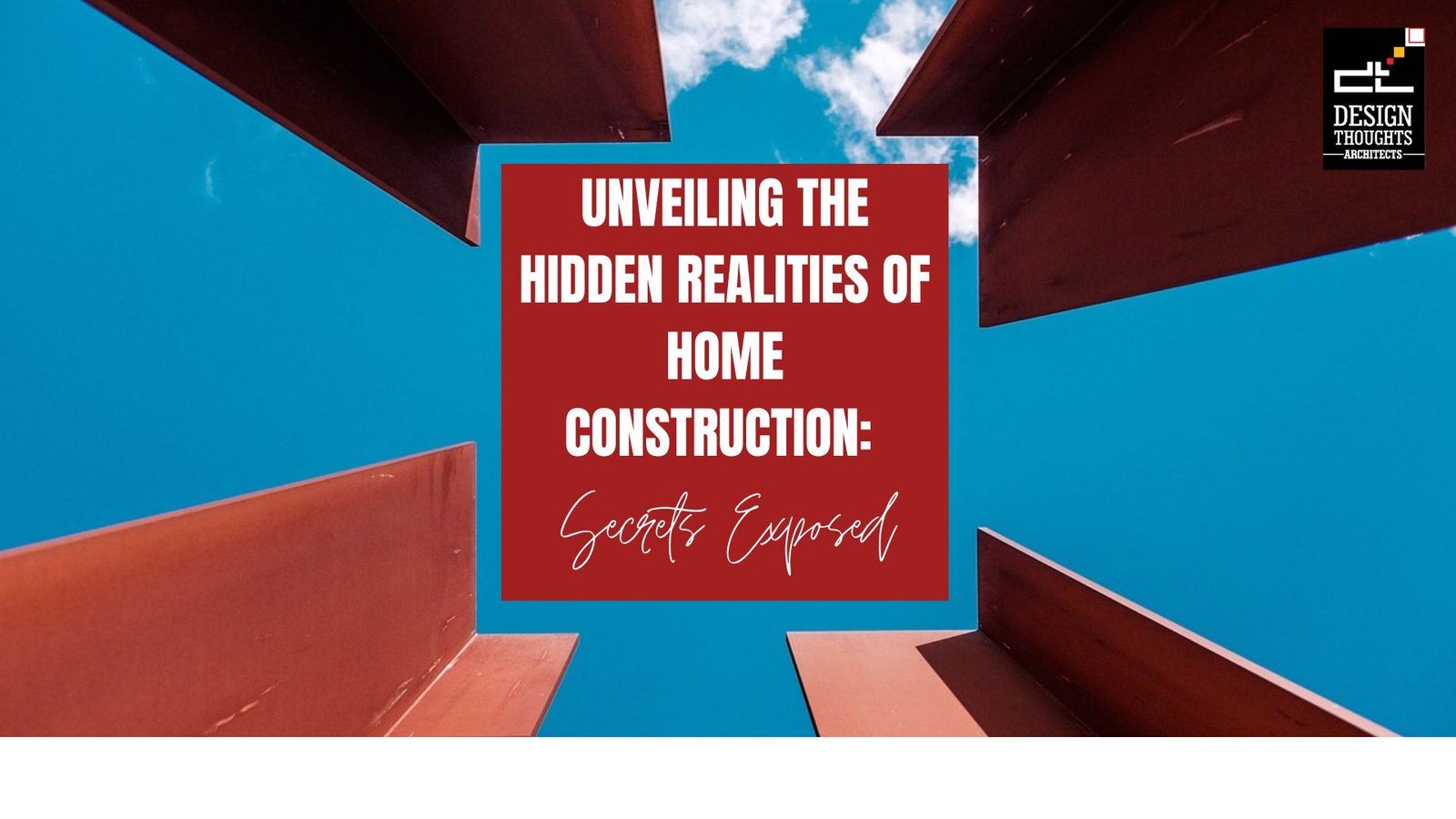 Unveiling the Hidden Realities of Home Construction : Secrets Exposed