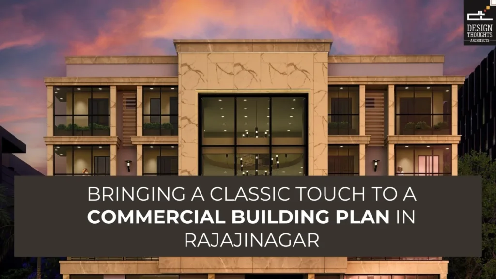 Evening render view showcasing the classic commercial building plan in Rajajinagar