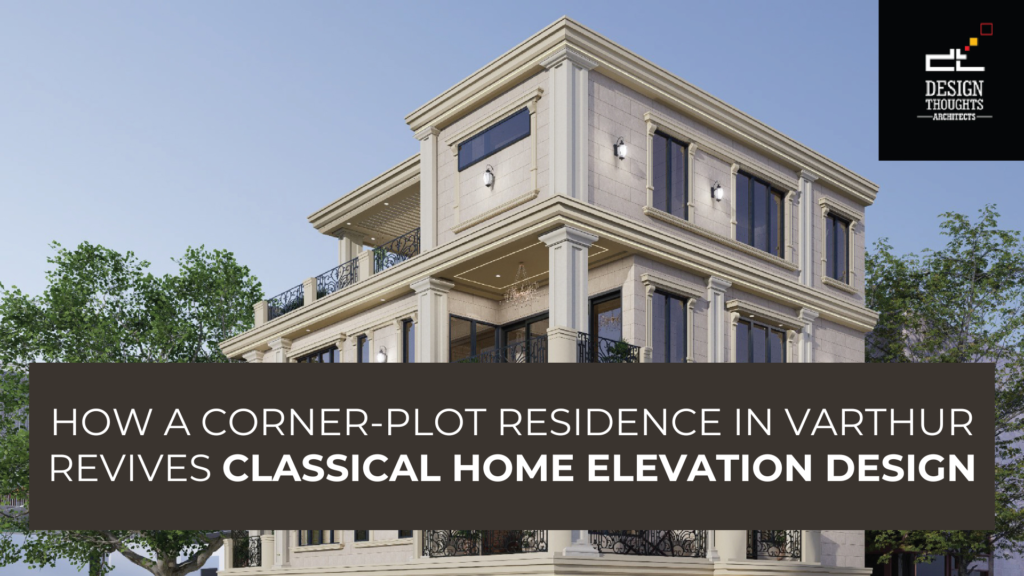 Corner view render showcasing classical home elevation for a Varthur residence