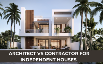 Architect vs Contractor for Independent Houses