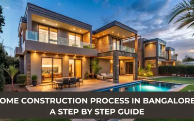 Home Construction Step by Step Process in Bangalore – A Complete Guide