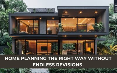 Home planning the right way without endless revisions